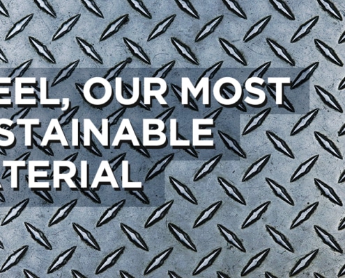 Steel, Our Most Sustainable Material