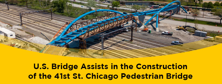 USB Assists In The Construction Of The 41st St. Chicago Pedestrian Bridge
